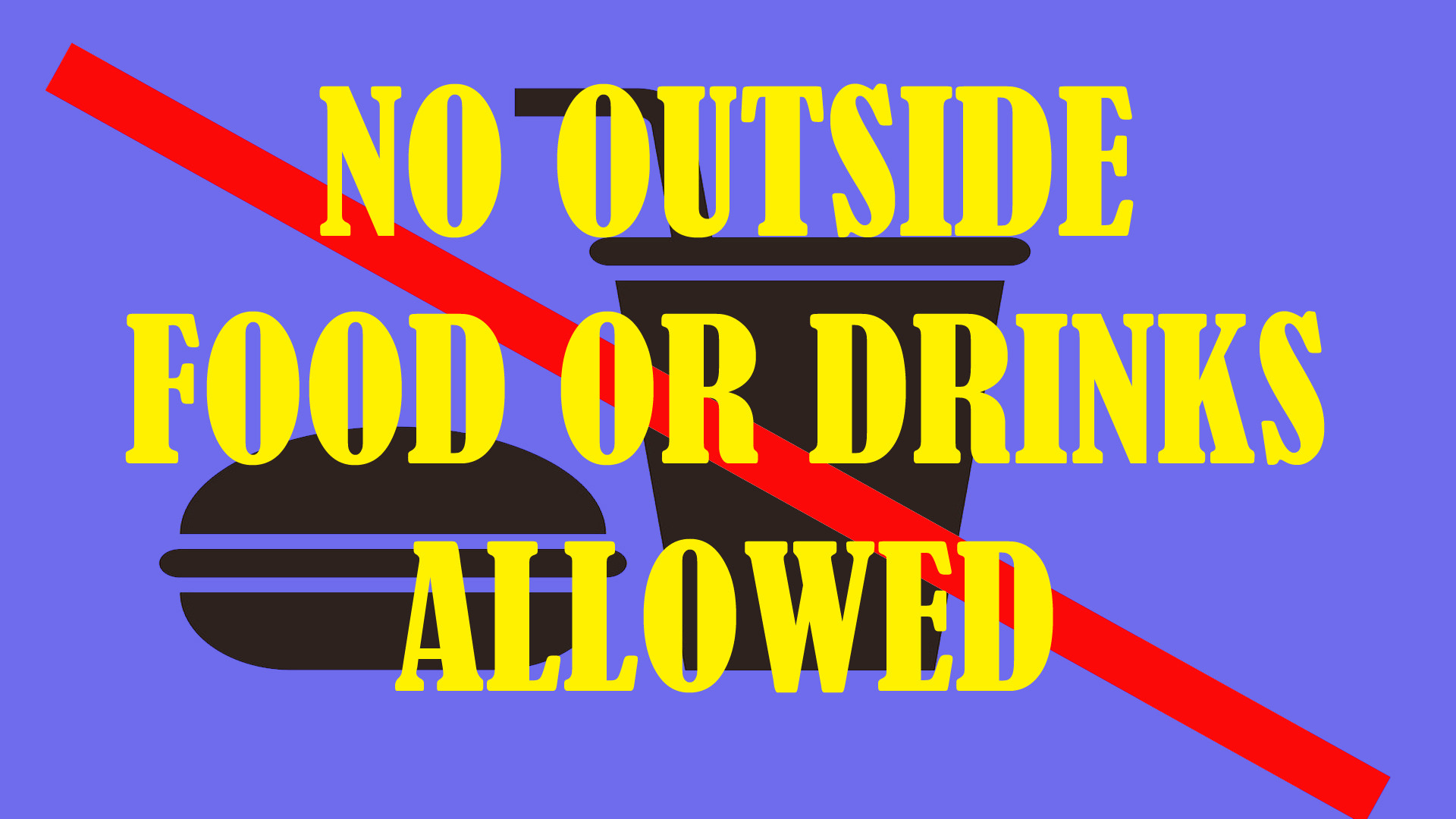 No Outside Food or Drink